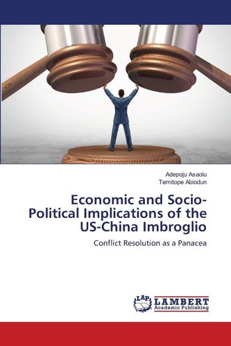 Economic and Socio-Political Implications of the US-China Imbroglio: Conflict Resolution as a Panacea
