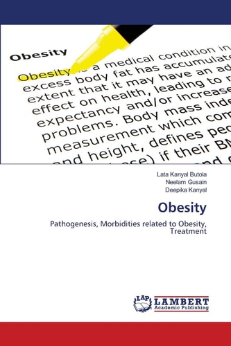 Obesity: Pathogenesis, Morbidities related to Obesity, Treatment