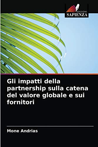 Gli impatti della partnership sulla catena del valore globale e sui fornitori (Italian Edition)