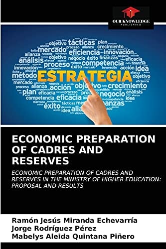 ECONOMIC PREPARATION OF CADRES AND RESERVES: ECONOMIC PREPARATION OF CADRES AND RESERVES IN THE MINISTRY OF HIGHER EDUCATION: PROPOSAL AND RESULTS