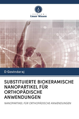 Substituierte Biokeramische Nanopartikel für Orthopädische Anwendungen: Nanopartikel für Orthopädische Anwendungen