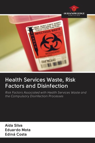Health Services Waste, Risk Factors and Disinfection: Risk Factors Associated with Health Services Waste and the Compulsory Disinfection Processes