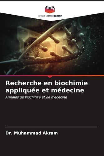 Recherche en biochimie appliquée et médecine: Annales de biochimie et de médecine (French Edition)