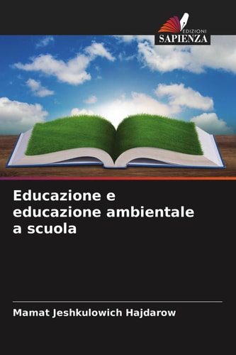 Educazione e educazione ambientale a scuola (Italian Edition)