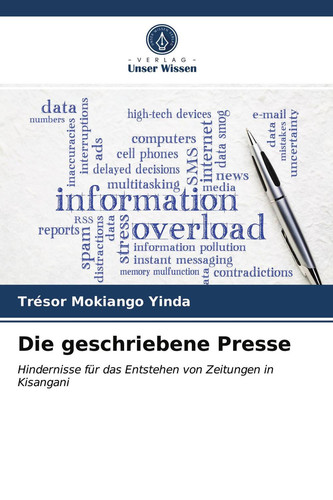 Die geschriebene Presse: Hindernisse für das Entstehen von Zeitungen in Kisangani (German Edition)
