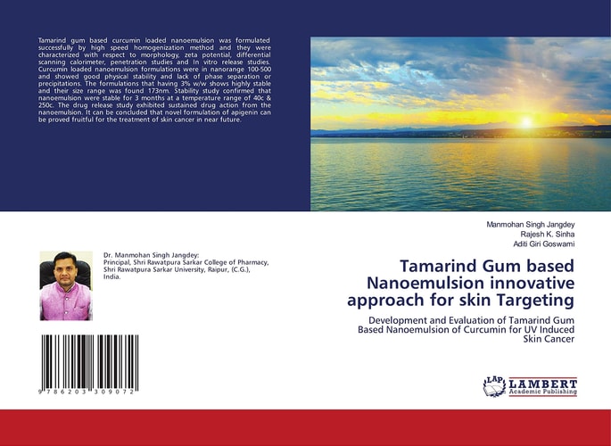 Tamarind Gum based Nanoemulsion innovative approach for skin Targeting: Development and Evaluation of Tamarind Gum Based Nanoemulsion of Curcumin for UV Induced Skin Cancer