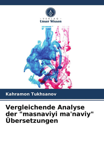 Vergleichende Analyse der masnaviyi ma'naviy Übersetzungen (German Edition)