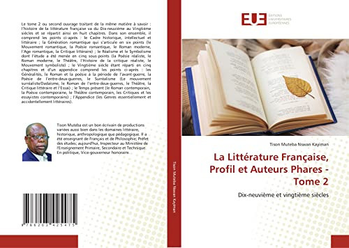 La Littérature Française, Profil et Auteurs Phares - Tome 2: Dix-neuvième et vingtième siècles (French Edition)