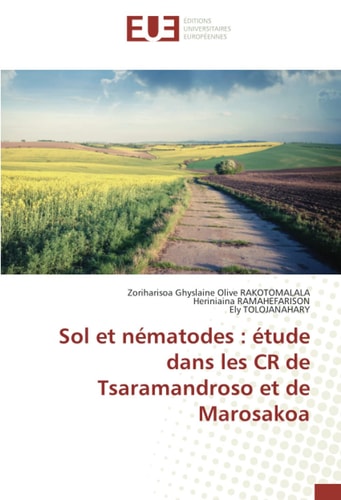Sol et nématodes : étude dans les CR de Tsaramandroso et de Marosakoa (French Edition)