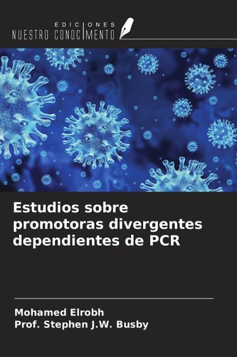 Estudios sobre promotoras divergentes dependientes de PCR (Spanish Edition)