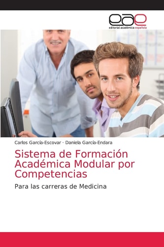 Sistema de Formación Académica Modular por Competencias: Para las carreras de Medicina (Spanish Edition)