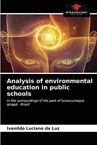 Analysis of environmental education in public schools: In the surroundings of the park of tumucumaque amapá - Brazil