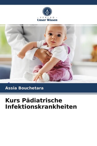 Kurs Pädiatrische Infektionskrankheiten (German Edition)