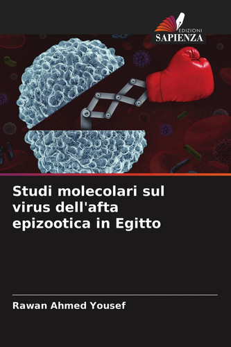 Studi molecolari sul virus dell'afta epizootica in Egitto (Italian Edition)