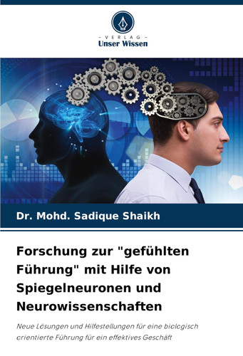 Forschung zur "gefühlten Führung" mit Hilfe von Spiegelneuronen und Neurowissenschaften (German Edition)