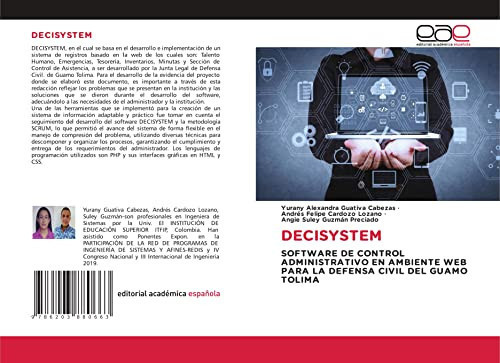 DECISYSTEM: SOFTWARE DE CONTROL ADMINISTRATIVO EN AMBIENTE WEB PARA LA DEFENSA CIVIL DEL GUAMO TOLIMA (Spanish Edition)