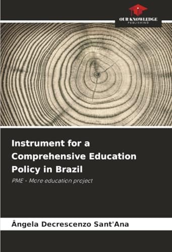 Instrument for a Comprehensive Education Policy in Brazil: PME - More education project