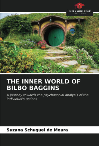 THE INNER WORLD OF BILBO BAGGINS: A journey towards the psychosocial analysis of the individual's actions