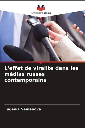 L'effet de viralité dans les médias russes contemporains (French Edition)