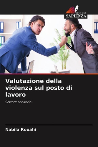 Valutazione della violenza sul posto di lavoro: Settore sanitario (Italian Edition)