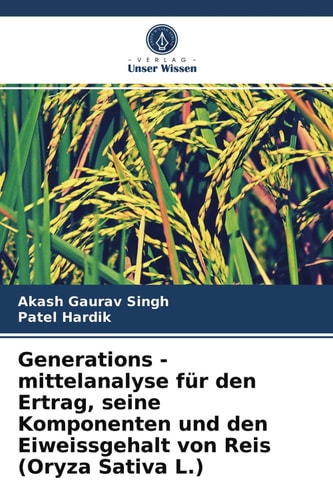 Generations - mittelanalyse für den Ertrag, seine Komponenten und den Eiweissgehalt von Reis (Oryza Sativa L.) (German Edition)