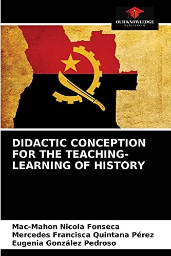 DIDACTIC CONCEPTION FOR THE TEACHING-LEARNING OF HISTORY