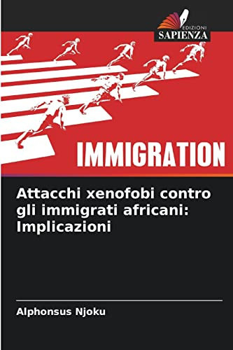 Attacchi xenofobi contro gli immigrati africani: Implicazioni (Italian Edition)