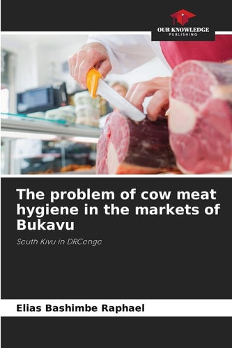 The problem of cow meat hygiene in the markets of Bukavu: South Kivu in DRCongo