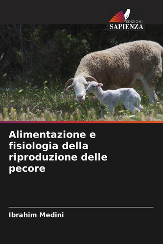 Alimentazione e fisiologia della riproduzione delle pecore (Italian Edition)
