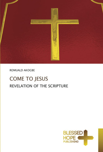 COME TO JESUS: REVELATION OF THE SCRIPTURE
