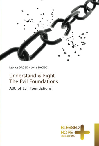 Understand & Fight The Evil Foundations: ABC of Evil Foundations
