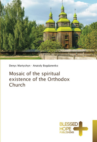 Mosaic of the spiritual existence of the Orthodox Church