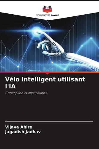 Vélo intelligent utilisant l'IA: Conception et applications (French Edition)