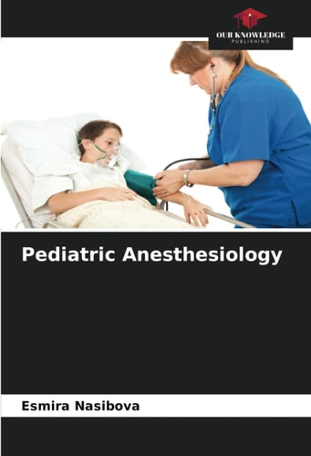 Pediatric Anesthesiology