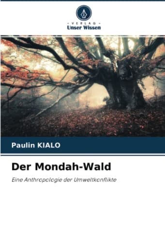 Der Mondah-Wald: Eine Anthropologie der Umweltkonflikte (German Edition)