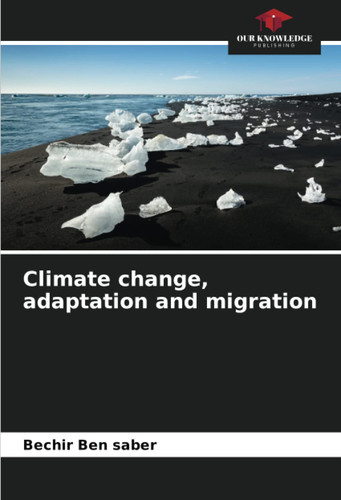 Climate change, adaptation and migration