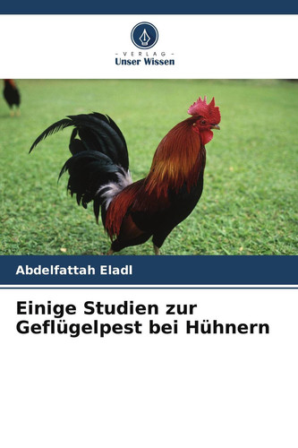 Einige Studien zur Geflügelpest bei Hühnern (German Edition)