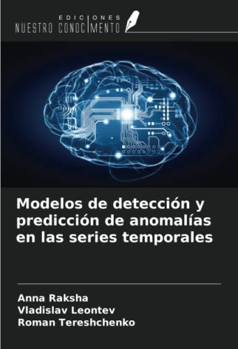 Modelos de detección y predicción de anomalías en las series temporales (Spanish Edition)