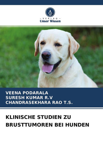 KLINISCHE STUDIEN ZU BRUSTTUMOREN BEI HUNDEN (German Edition)