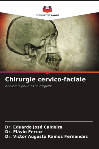 Chirurgie cervico-faciale: Anatomie pour les chirurgiens (French Edition)
