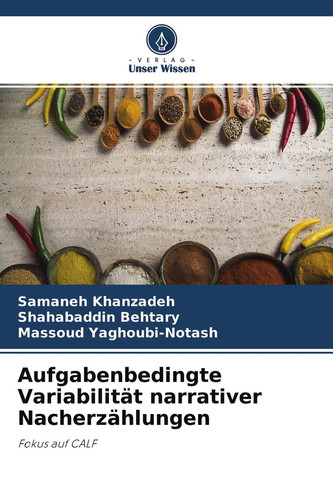 Aufgabenbedingte Variabilität narrativer Nacherzählungen: Fokus auf CALF (German Edition)
