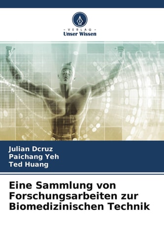 Eine Sammlung von Forschungsarbeiten zur Biomedizinischen Technik