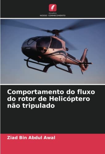 Comportamento do fluxo do rotor de Helicóptero não tripulado (Portuguese Edition)