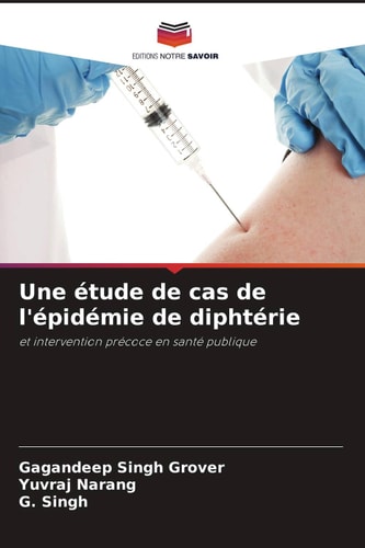Une étude de cas de l'épidémie de diphtérie: et intervention précoce en santé publique (French Edition)