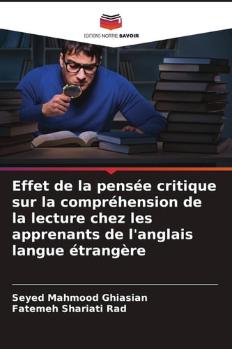 Effet de la pensée critique sur la compréhension de la lecture chez les apprenants de l'anglais langue étrangère (French Edition)