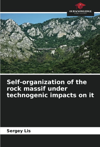 Self-organization of the rock massif under technogenic impacts on it