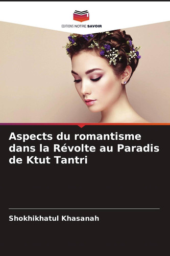 Aspects du romantisme dans la Révolte au Paradis de Ktut Tantri (French Edition)