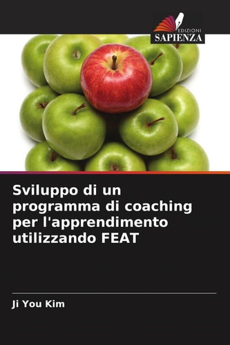 Sviluppo di un programma di coaching per l'apprendimento utilizzando FEAT (Italian Edition)