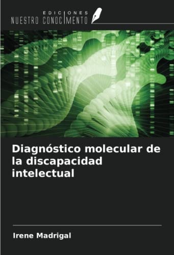 Diagnóstico molecular de la discapacidad intelectual (Spanish Edition)