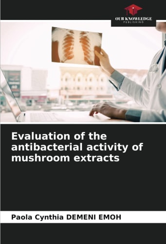 Evaluation of the antibacterial activity of mushroom extracts
